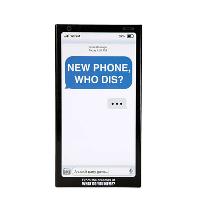 810816030302 - New Phone, Who Dis™ by WHAT DO YOU MEME® Text Message Adult Party Card Game - Front